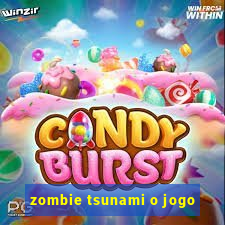 zombie tsunami o jogo