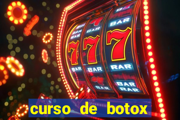 curso de botox reconhecido pelo mec