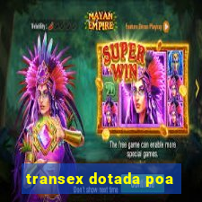 transex dotada poa