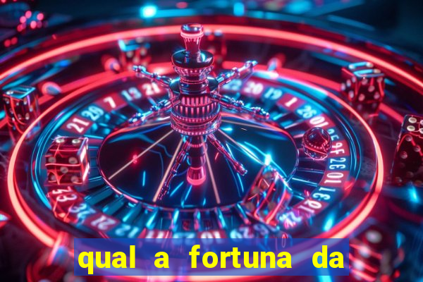 qual a fortuna da família real brasileira