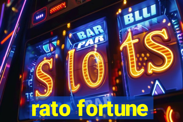 rato fortune