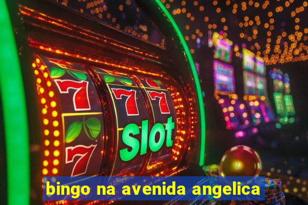 bingo na avenida angelica