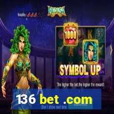 136 bet .com