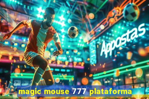 magic mouse 777 plataforma