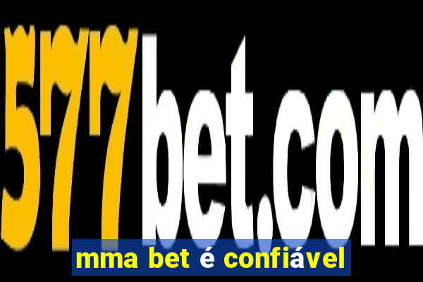 mma bet é confiável