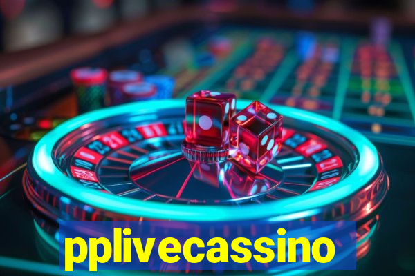 pplivecassino