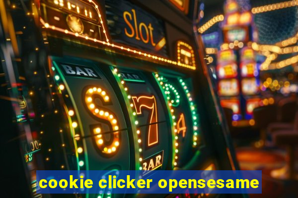 cookie clicker opensesame