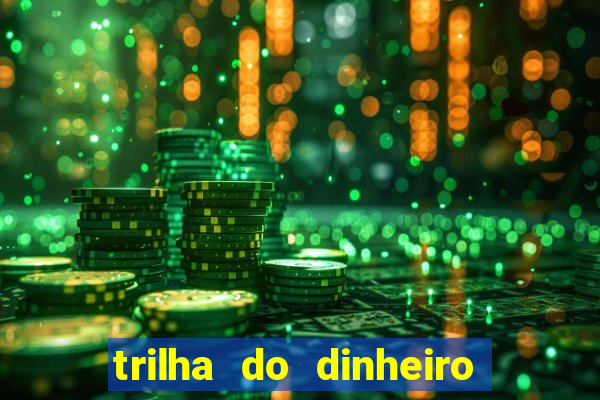 trilha do dinheiro gemeos investem