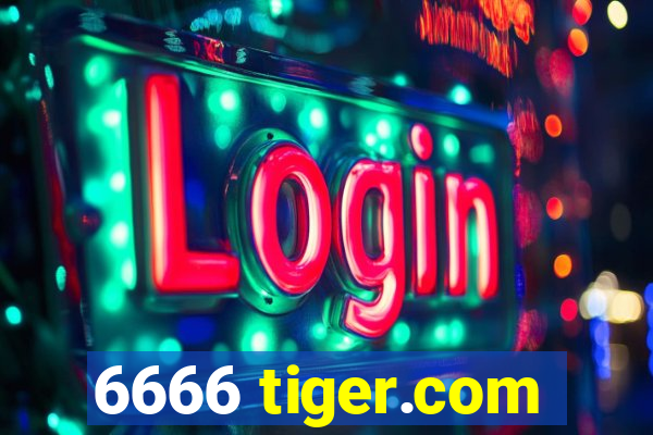 6666 tiger.com