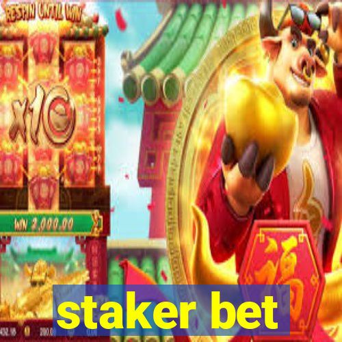 staker bet