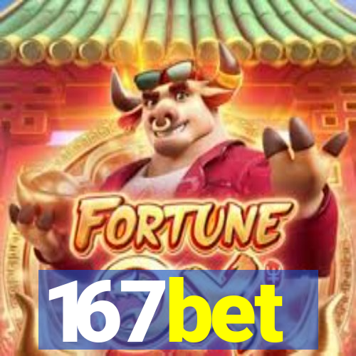 167bet