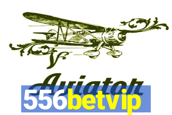 556betvip