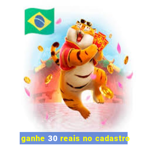 ganhe 30 reais no cadastro