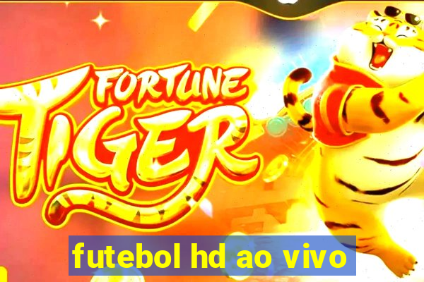 futebol hd ao vivo