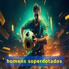 homens superdotados