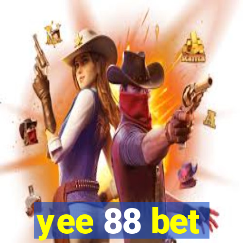 yee 88 bet