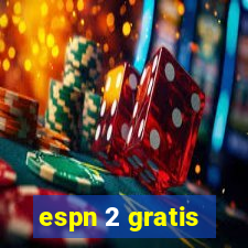 espn 2 gratis