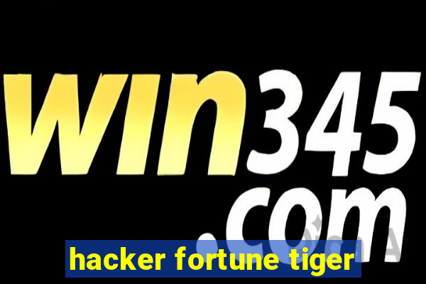 hacker fortune tiger