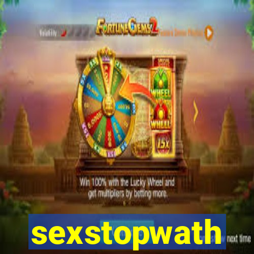 sexstopwath