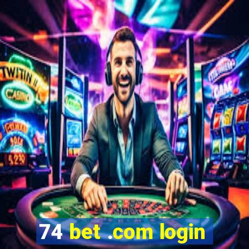 74 bet .com login