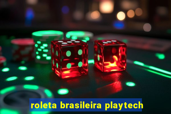 roleta brasileira playtech