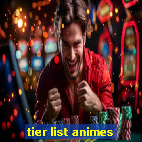 tier list animes