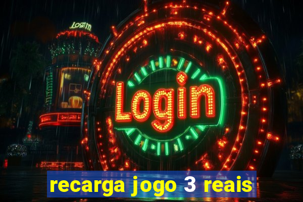 recarga jogo 3 reais