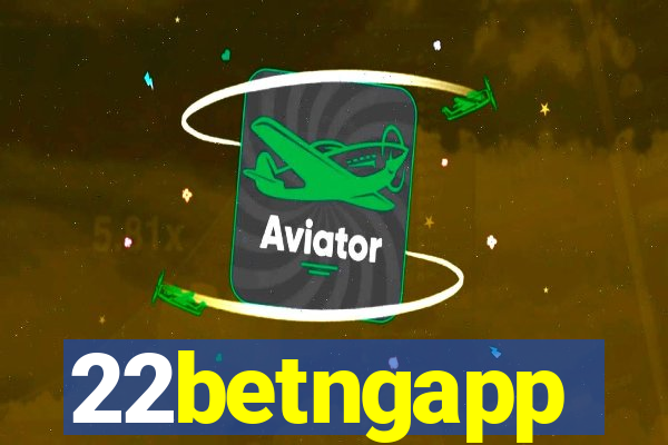 22betngapp