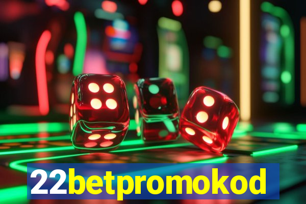 22betpromokod