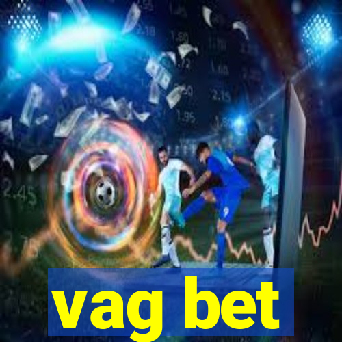 vag bet