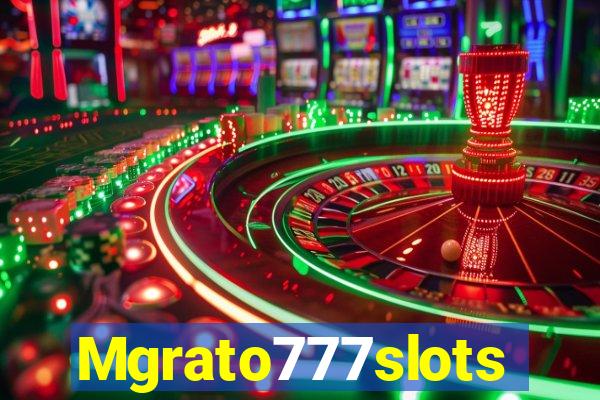 Mgrato777slots