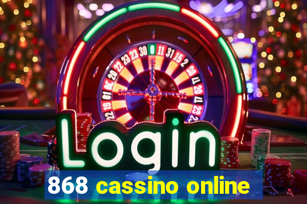 868 cassino online