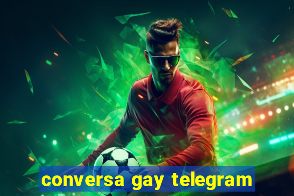 conversa gay telegram