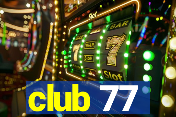 club 77