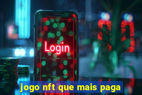 jogo nft que mais paga