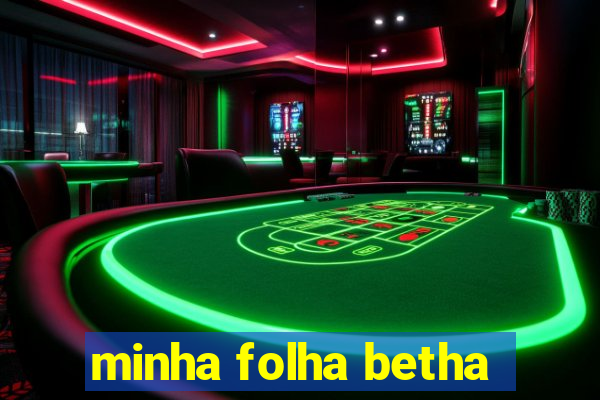 minha folha betha