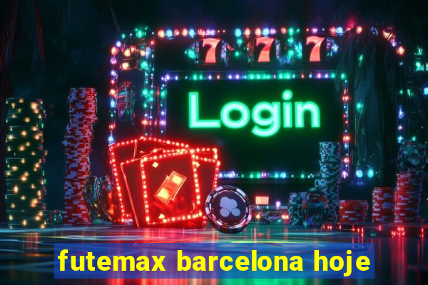 futemax barcelona hoje