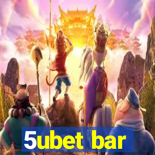 5ubet bar