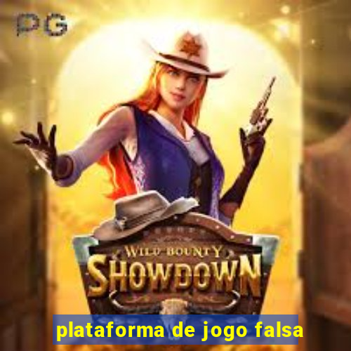 plataforma de jogo falsa