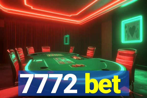 7772 bet