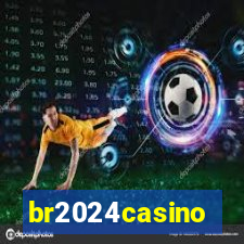 br2024casino