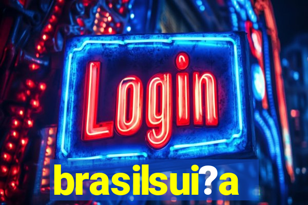 brasilsui?a