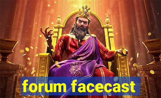 forum facecast