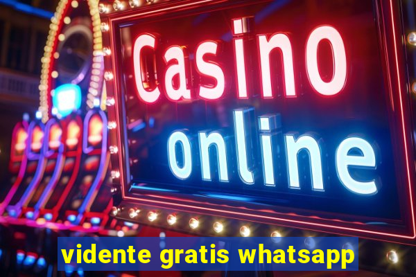 vidente gratis whatsapp