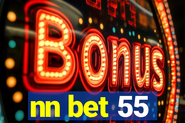 nn bet 55