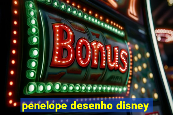 penelope desenho disney