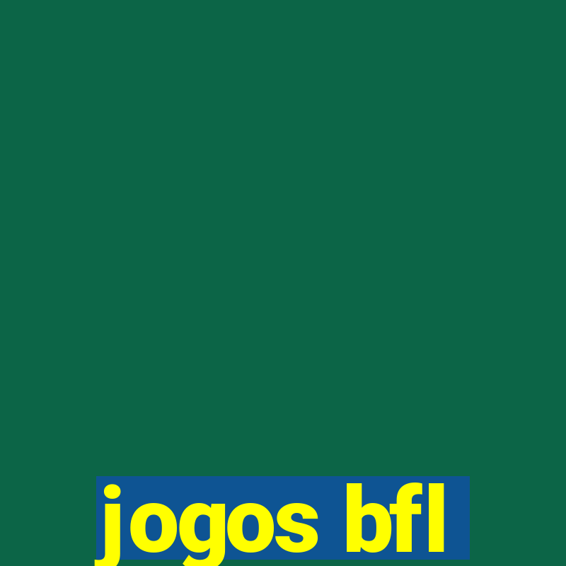 jogos bfl