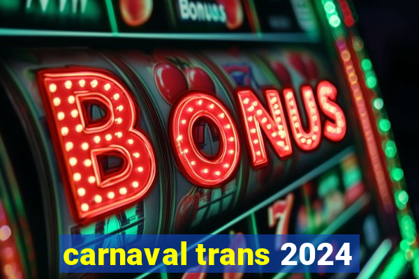 carnaval trans 2024