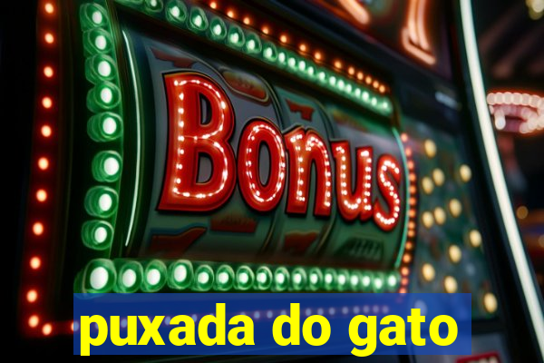 puxada do gato