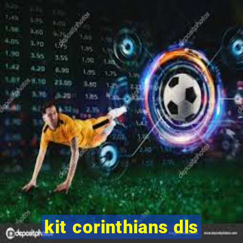 kit corinthians dls